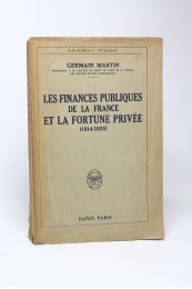 MARTIN : Les finances publiques de la France et la fortune privée (1914-1925) - Edition Originale - Edition-Originale.com