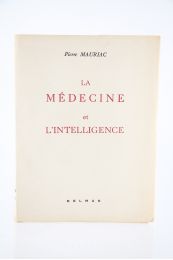 MAURIAC : La Médecine et l'Intelligence - First edition - Edition-Originale.com