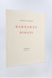 MAURRAS : Barbares et Romains - Edition-Originale.com