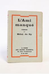 MELOT DU DY : L'ami manqué - Erste Ausgabe - Edition-Originale.com