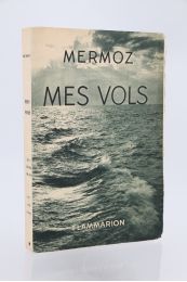 MERMOZ : Mes vols - Erste Ausgabe - Edition-Originale.com