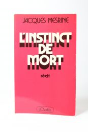 MESRINE : L'instinct de mort - First edition - Edition-Originale.com