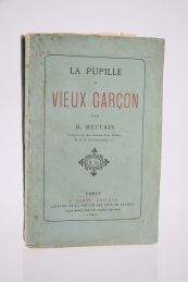 METTAIS : La Pupille du vieux Garçon - Edition Originale - Edition-Originale.com