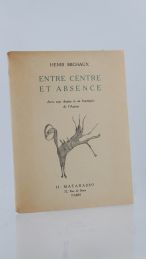 MICHAUX : Entre centre et absence - Erste Ausgabe - Edition-Originale.com