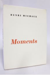 MICHAUX : Moments - Prima edizione - Edition-Originale.com