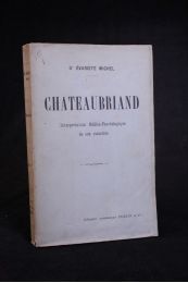 MICHEL : Chateaubriand. Interprétation médico-psychologique de son caractère - Erste Ausgabe - Edition-Originale.com