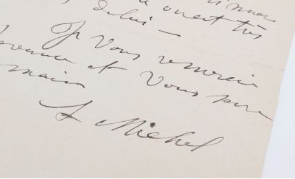 MICHEL : Lettre autographe signée adressée à Georges Clemenceau : « Il faut avant de rentrer en cage […] que je vous demande le grand service de faire entrer à l'hospice mon cousin (le petit Dacheux) à qui vous avez bien voulu faire avoir sa dispense d'âge. »  - Autographe, Edition Originale - Edition-Originale.com