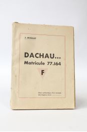 MIGEAT : Dachau matricule 77.164 - Signiert, Erste Ausgabe - Edition-Originale.com