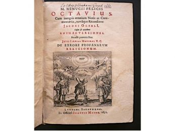 MINUCIUS : Octavius, Cum integris omnium Notis ac Commentariis, novâque Recensione Jacobi Ouzelii. Cujus et accedunt Animadversiones. Accedit praeterea liber Julii Firmici Materni V.C. De errore profanarum religionum - Prima edizione - Edition-Originale.com