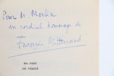 MITTERRAND : Ma part de vérité - Autographe, Edition Originale - Edition-Originale.com