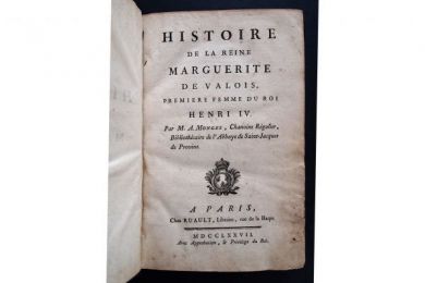 MONGEZ : Histoire de la reine Marguerite de Valois - Edition Originale - Edition-Originale.com