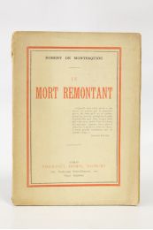 MONTESQUIOU : Le mort remontant - First edition - Edition-Originale.com