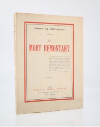 MONTESQUIOU : Le mort remontant - Edition Originale - Edition-Originale.com