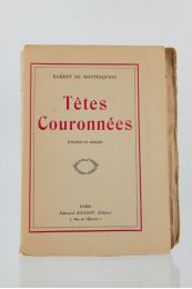 MONTESQUIOU : Têtes couronnées - Signed book, First edition - Edition-Originale.com