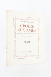 MONTHERLANT : Croire aux âmes - First edition - Edition-Originale.com