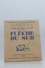 MONTHERLANT : Flèche du sud - Erste Ausgabe - Edition-Originale.com