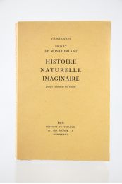 MONTHERLANT : Histoire Naturelle imaginaire - Prima edizione - Edition-Originale.com