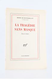 MONTHERLANT : La Tragédie sans Masque. Notes de Théâtre - First edition - Edition-Originale.com