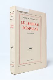 MONTHERLANT : Le cardinal d'Espagne - Erste Ausgabe - Edition-Originale.com