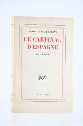 MONTHERLANT : Le Cardinal d'Espagne - Erste Ausgabe - Edition-Originale.com
