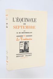 MONTHERLANT : L'équinoxe de Septembre - Edition Originale - Edition-Originale.com