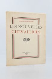 MONTHERLANT : Les nouvelles chevaleries - Prima edizione - Edition-Originale.com