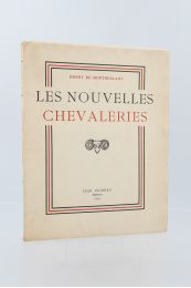 MONTHERLANT : Les nouvelles chevaleries - Edition Originale - Edition-Originale.com