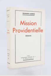 MONTHERLANT : Mission providentielle - Edition Originale - Edition-Originale.com