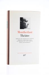 MONTHERLANT : Théâtre - Edition-Originale.com