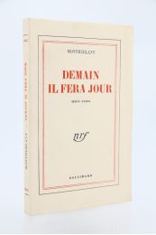 MONTHERLANT : Demain il fera jour - Edition Originale - Edition-Originale.com