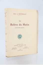 MONTHERLANT : La relève du matin - Erste Ausgabe - Edition-Originale.com