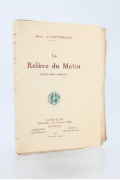 MONTHERLANT : La relève du matin - First edition - Edition-Originale.com