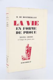 MONTHERLANT : La vie en forme de proue - Textes choisis à l'usage des jeunes gens - Edition Originale - Edition-Originale.com