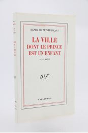 MONTHERLANT : La Ville dont le Prince est un Enfant - Edition Originale - Edition-Originale.com