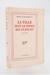 MONTHERLANT : La Ville dont le Prince est un Enfant - Erste Ausgabe - Edition-Originale.com