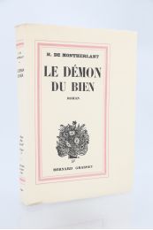 MONTHERLANT : Le démon du bien - Edition Originale - Edition-Originale.com