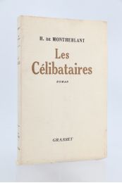 MONTHERLANT : Les célibataires - Prima edizione - Edition-Originale.com