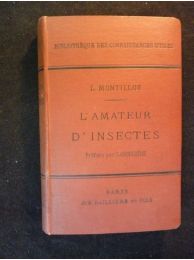 MONTILLOT : L'amateur d'insectes - Edition Originale - Edition-Originale.com