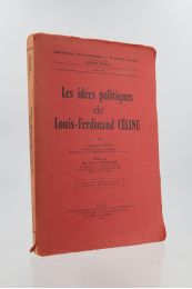 MORAND : Les idées politiques de Louis-Ferdinand Céline - Prima edizione - Edition-Originale.com