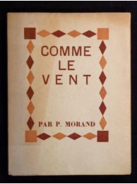 MORAND : Comme le vent - Edition Originale - Edition-Originale.com