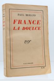 MORAND : France la doulce - Autographe, Edition Originale - Edition-Originale.com