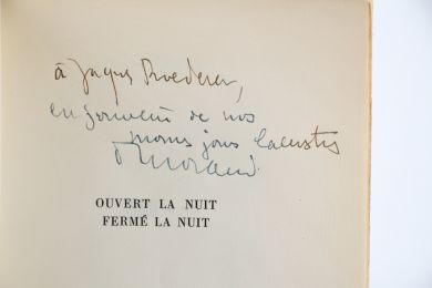 MORAND : Ouvert la Nuit. - Fermé la Nuit - Autographe - Edition-Originale.com