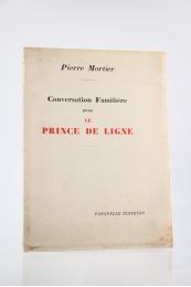 MORTIER : Conversation familière avec le Prince de ligne - Edition Originale - Edition-Originale.com