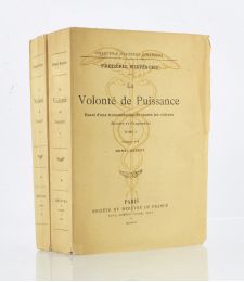 NIETZSCHE : La volonté de puissance - Essai d'une transmutation de toutes les valeurs - First edition - Edition-Originale.com
