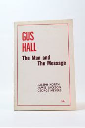 NORTH : Gus Hall. The man and the message - Edition Originale - Edition-Originale.com