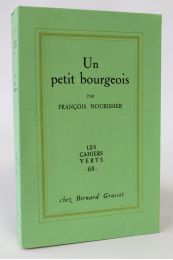 NOURISSIER : Un petit bourgeois - Prima edizione - Edition-Originale.com