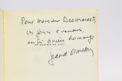 ORMESSON : Au plaisir de dieu - Autographe, Edition Originale - Edition-Originale.com