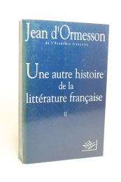 ORMESSON : Une autre histoire de la littérature française II - Autographe, Edition Originale - Edition-Originale.com