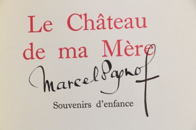 PAGNOL : Le Château de ma Mère - Signed book - Edition-Originale.com