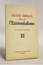 PAILLOU : Arthur Rimbaud père de l'existentialisme - Erste Ausgabe - Edition-Originale.com